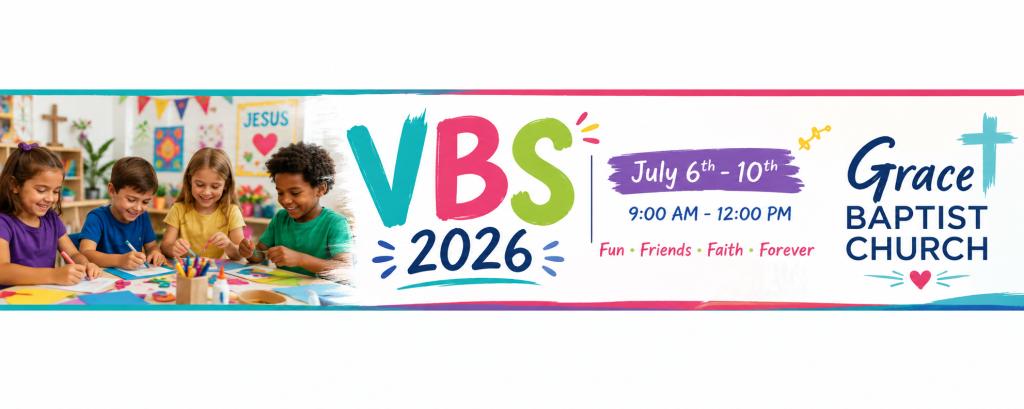 Children having fun doing crafts during VBS 2026 at Grace Baptist Church with colorful banner text showing July 6th through 10th.