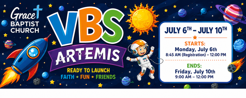 Colorful space-themed VBS Artemis 2026 banner for Grace Baptist Church featuring rockets, planets, astronaut graphics, and Vacation Bible School dates July 6th through July 14th in Dallas, Oregon.